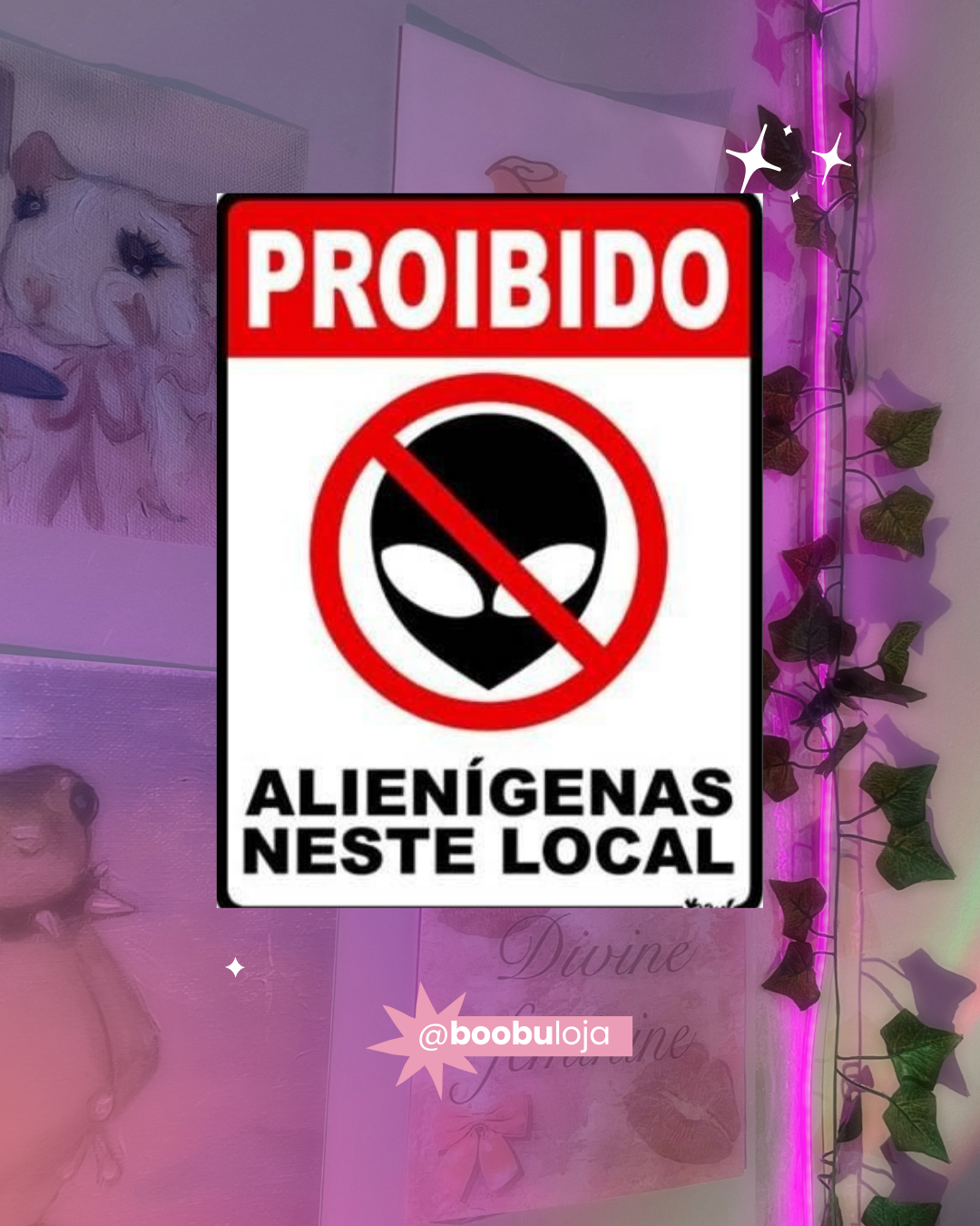 Placa proibido alienígenas...