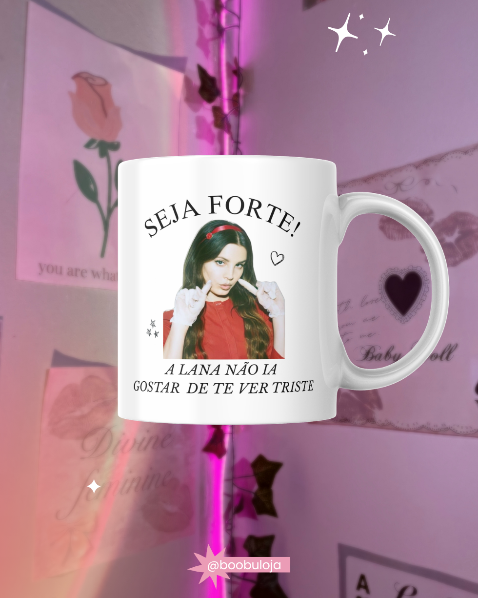 Caneca Motivacional lana del rey